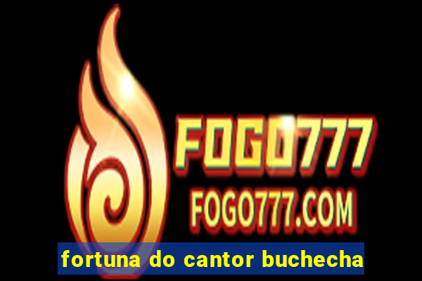 fortuna do cantor buchecha